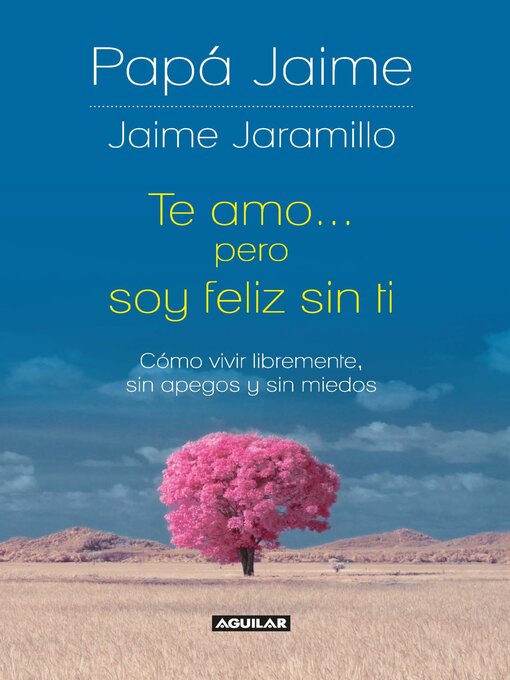 Detalles del título Te amo pero soy feliz sin ti de Jaime Jaramillo - Disponible